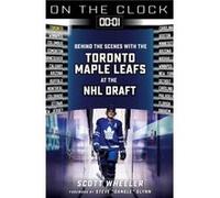 On the Clock Toronto Maple Leafs by Scott Wheeler Scott Wheeler (Auteur)