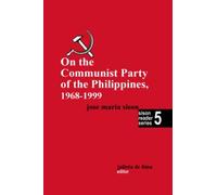 On The Communist Party Of The Philippines 1968 - 1999 (Sison Reader Series)
