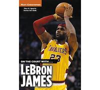 On the Court with… Lebron James