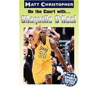 On the Court With...Shaquille O' Neal, Matt Christopher Sports Biographies Glenn Stout, Matt Christopher (Auteur)