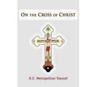 On The Cross Of Christ Paperback Book By Metropolitan Youssef