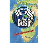 On the Cusp: An International Murder Mystery