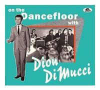 On The Dancefloor With Dion DiMucci E