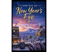 On the Day of New Year's Eve Armenia: Finding Hope, Healing, and Home While Traveling Alone