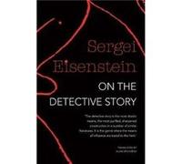 On the Detective Story by Sergei Eisenstein Sergei Eisenstein, Alan Upchurch, Jay Leyda (Auteur)
