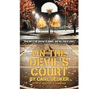 On the Devil's Court Carl Deuker (Auteur)