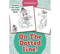 On The Dotted Line! Connect The Dots Activity Book