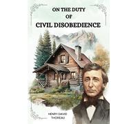 On the Duty of Civil Disobedience by Henry David Thoreau