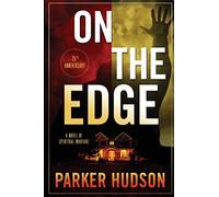 On The Edge: A Novel of Spiritual Warfare