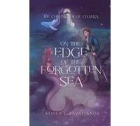 On The Edge Of The Forgotten Sea Paperback Book By Alissa J. Zavalianos