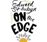 On The Edge (Paperback) Edward St Aubyn, (Auteur)