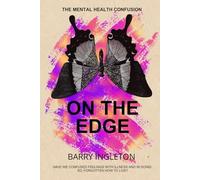 On THE EDGE: THE MENTAL HEALTH CONFUSION!