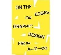 On the Edges of Graphic Design from AZ8 - Anja Lutz - Set Margins publications - Livre en Anglais - Hardback Anja LutzAnja Lutz (Auteur)