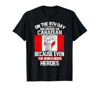 on The Eighth Day God Created The Canadian Pride Heroes T-Shirt