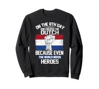 on The Eighth Day God Created The Dutch Heroes Holland Sweatshirt