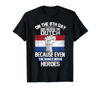 on The Eighth Day God Created The Dutch Heroes Holland T-Shirt Graphique avec Valeur