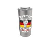 On The Eighth Day God Created The German Pride Heroes Gobelet isotherme en acier inoxydable double paroi