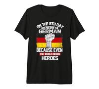 on The Eighth Day God Created The German Pride Heroes T-Shirt Haut de Gamme