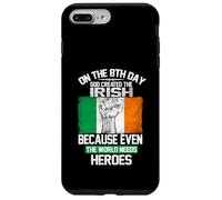 on The Eighth Day God Created The Irish Pride Heroes Coque pour iPhone 7 Plus/8 Plus