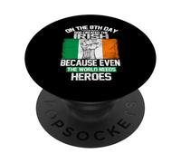 on The Eighth Day God Created The Irish Pride Heroes PopSockets PopGrip Adhésif