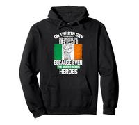on The Eighth Day God Created The Irish Pride Heroes Sweat à Capuche