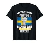 on The Eighth Day God Created The Swedish Pride Heroes T-Shirt Graphique avec Valeur