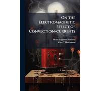 On the Electromagnetic Effect of Convection-currents