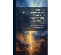On the Electromagnetic Effect of Convection-currents