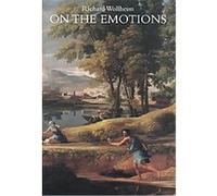 On the Emotions, The Ernst Cassirer Lectures, 1991 Richard Wollheim (Auteur)