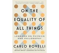 On the Equality of All Things: Lessons on Physics and Philosophy