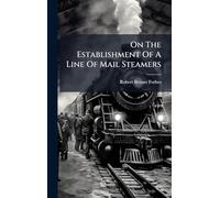 On The Establishment Of A Line Of Mail Steamers