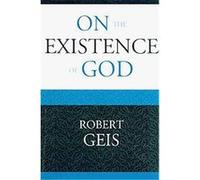 On the Existence of God Robert Geis (Auteur)