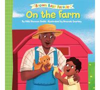 On the Farm: A Brown Baby Parade Book