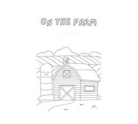 on the farm colouring book: Great for learning how to colour and learning things on farms including some animals names by tracing letters!