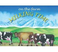 On the Farm: Milking Time