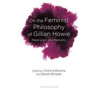 On the Feminist Philosophy of Gillian Howie - [Version Originale] Inconnu (Auteur)