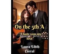 ON THE FIFTH A: I HATE YOU, MY LOVE.