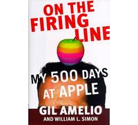 On the Firing Line: My 500 Days at Apple
