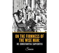 On the Firmness of the Wise Person: De Constantia Sapientis