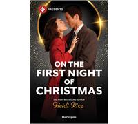 On the First Night of Christmas... - Heidi Rice - Harlequin Presents - ebook (ePub) - Livre