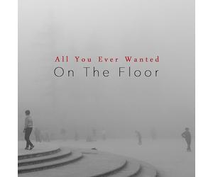 On the Floor - All You Ever Wanted