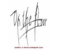 On the Floor - Under a Heart-Shaped Sun [Import]