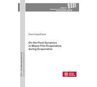 On the Fluid Dynamics in Wiped Film Evaporators during Evaporation 56