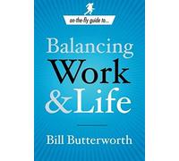 On-The-Fly Guide To Balancing Work And Life