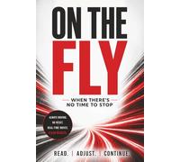 ON THE FLY: When There's No Time to Stop