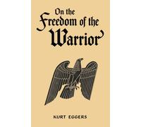 On the Freedom of the Warrior