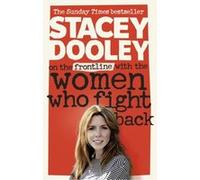 On the Front Line with the Women Who Fight Back by Stacey Dooley Stacey Dooley (Auteur)