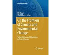 On The Frontiers Of Climate And Environmental Change