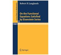 On The Functional Equations Satisfied By Eisenstein Series