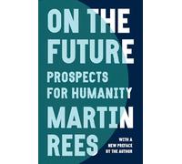 On the Future: Prospects for Humanity